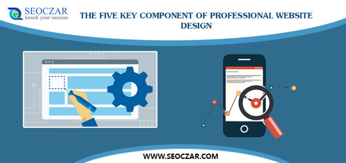 The-five-Key-Component-of-Professional-Website-Design (1)